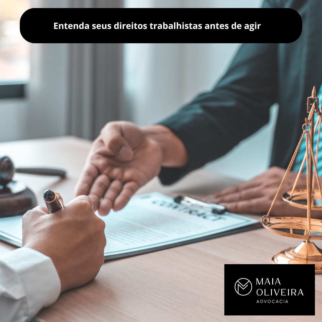 Entenda seus direitos trabalhistas antes de agir