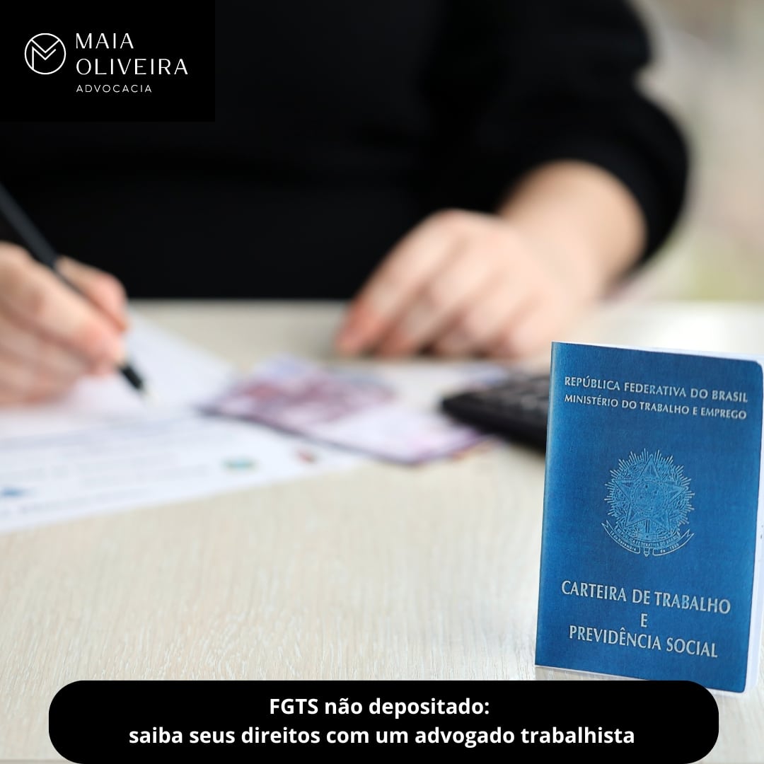 FGTS não depositado: saiba seus direitos com um advogado trabalhista