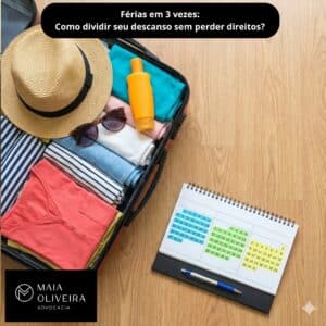 Férias Parceladas: Como dividir seu descanso em 3 vezes sem perder dinheiro?